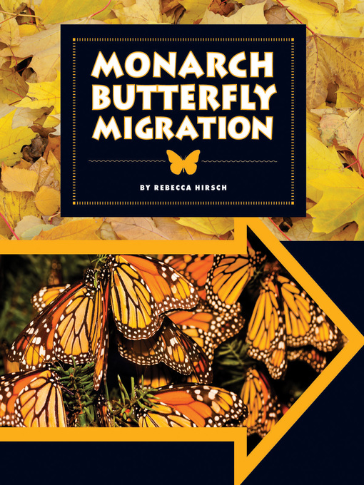 Title details for Monarch Butterfly Migration by Rebecca Hirsch - Available